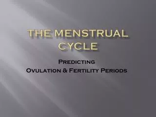 The Menstrual Cycle