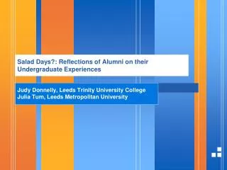 Salad Days?: Reflections of Alumni on their Undergraduate Experiences