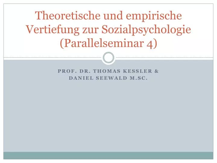 theoretische und empirische vertiefung zur sozialpsychologie parallelseminar 4