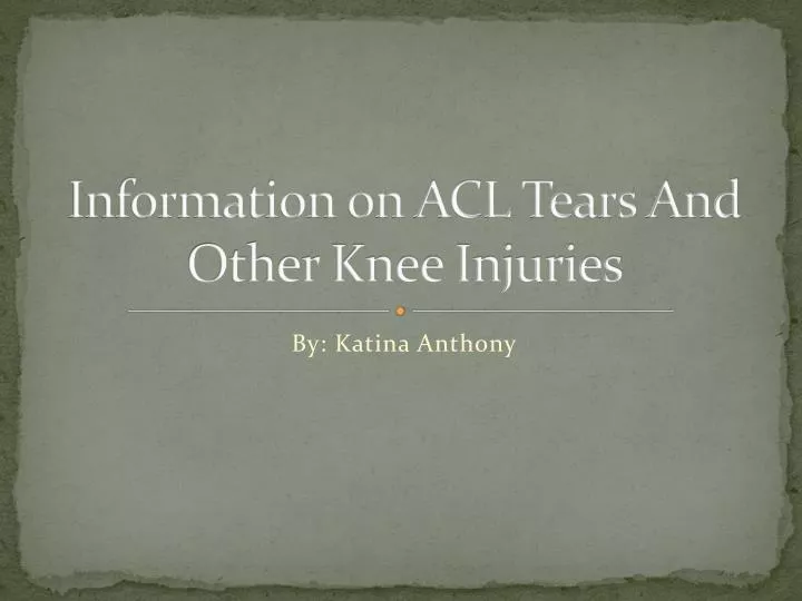 information on acl tears and other knee injuries