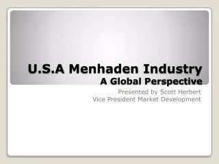 U.S.A Menhaden Industry A Global Perspective