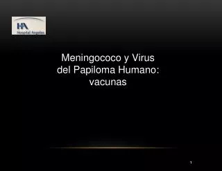 Meningococo y Virus del Papiloma Humano: vacunas