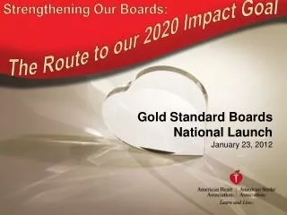 Gold Standard Boards National Launch January 23, 2012