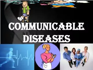 communicable diseases