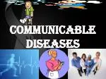 COMMUNICABLE DISEASES - slide 1