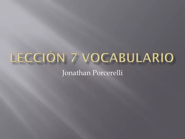 PPT - Lección 7 Vocabulario PowerPoint Presentation, Free Download - ID ...