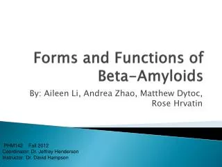 Forms and Functions of Beta- Amyloids