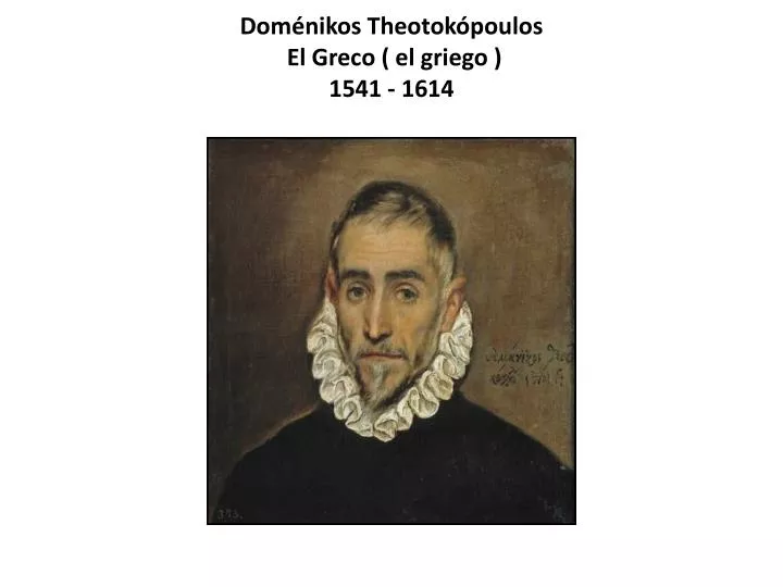 dom nikos theotok poulos el greco el griego 1541 1614