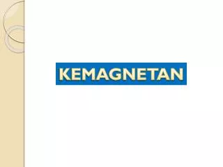 KEMAGNETAN