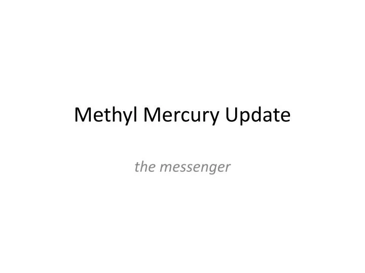 methyl mercury update