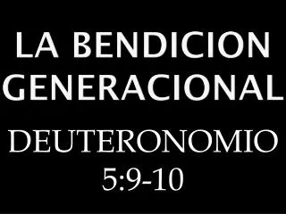 la bendicion generacional