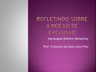 refletindo sobre a no o de exclus o
