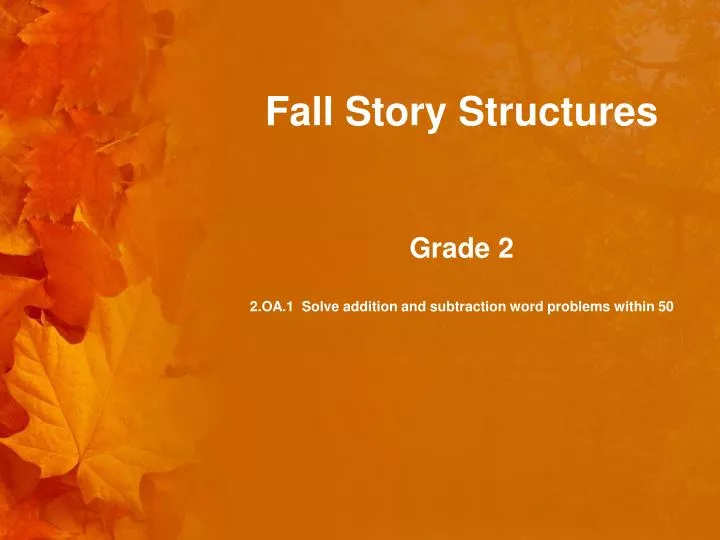 fall story structures grade 2 2 oa 1 solve addition and subtraction word problems within 50