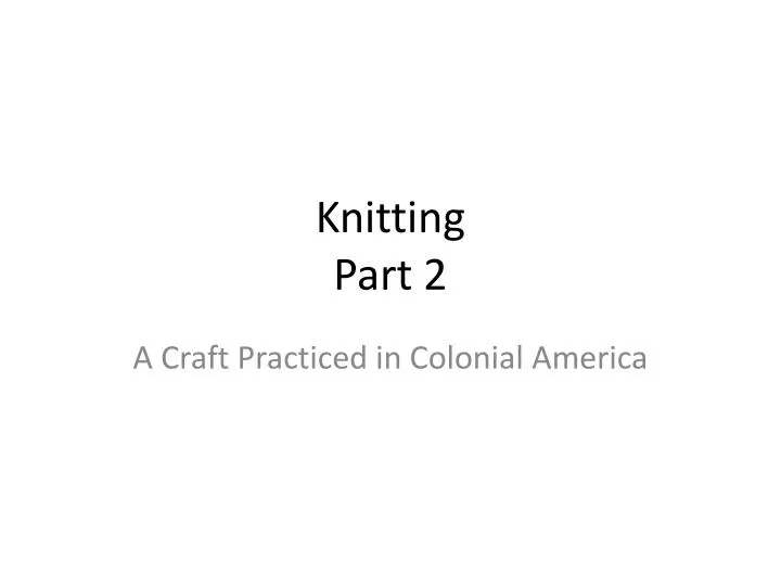knitting part 2