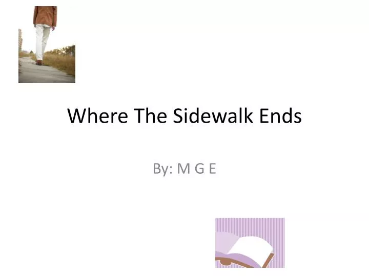 where the sidewalk ends