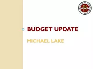 Budget update michael lake