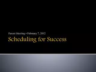 Scheduling for Success