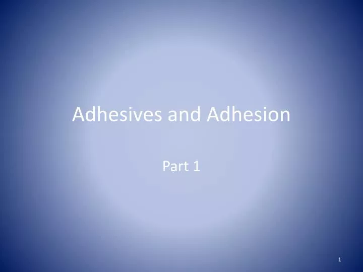 adhesives and adhesion