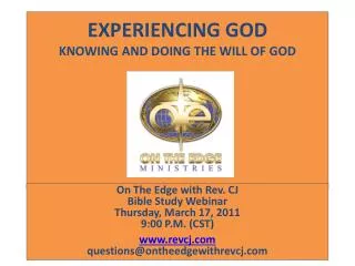 EXPERIENCING GOD KNOWING AND DOING THE WILL OF GOD