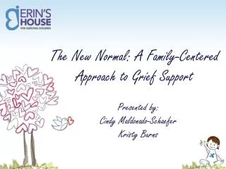 The New Normal: A Family-Centered Approach to Grief Support