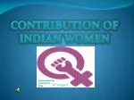 CONTRIBUTION OF INDIAN WOMEN - slide 1