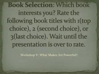 Workshop V: What Makes A r t Powerful?