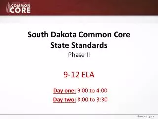 South Dakota Common Core State Standards Phase II 9-12 ELA