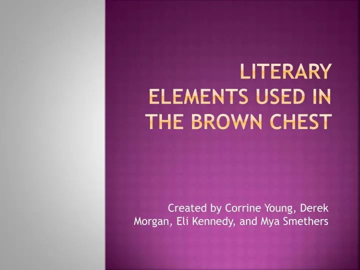 literary elements used in the brown chest