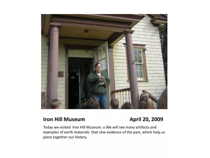 iron hill museum april 20 2009
