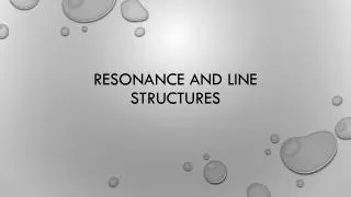 Resonance and Line Structures