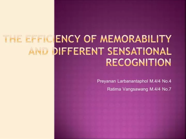 the efficiency of memorability and different sensational recognition