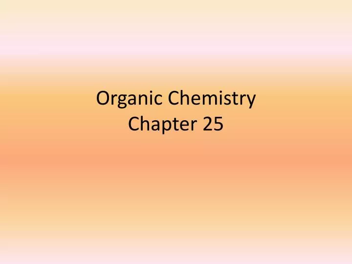 organic chemistry chapter 25