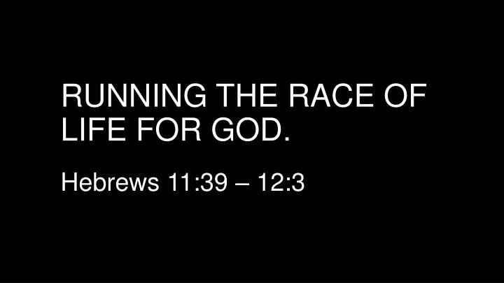 running the race of life for god