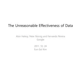 The Unreasonable Effectiveness of Data