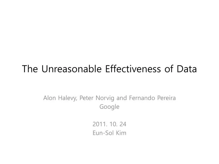 the unreasonable effectiveness of data