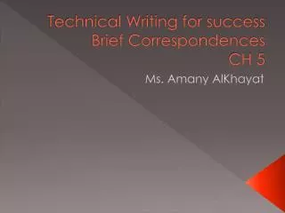 Technical Writing for success Brief Correspondences CH 5