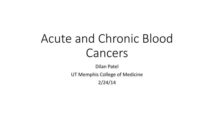acute and chronic blood cancers