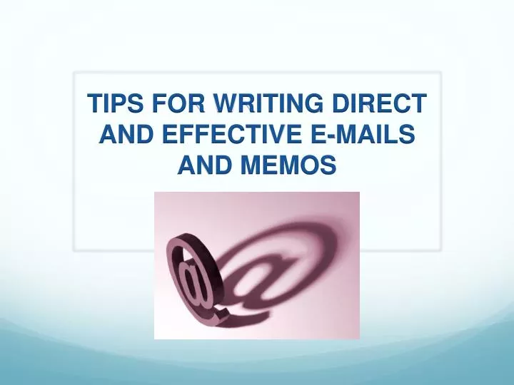 tips for writing direct and effective e mails and memos