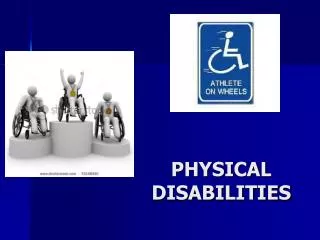 PHYSICAL DISABILITIES