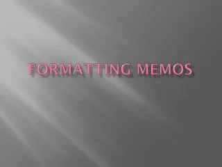 Formatting Memos