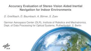 Accuracy Evaluation of Stereo Vision Aided Inertial Navigation for Indoor Environments