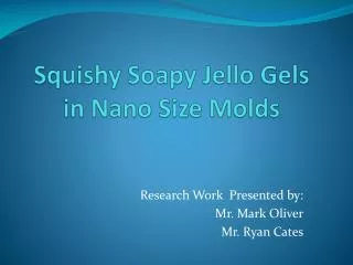 Squishy Soapy Jello Gels in Nano Size Molds