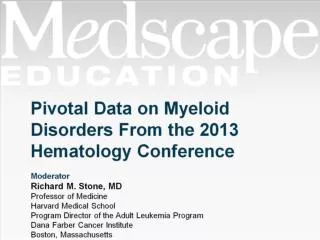 Pivotal Data on Myeloid Disorders From the 2013 Hematology Conference
