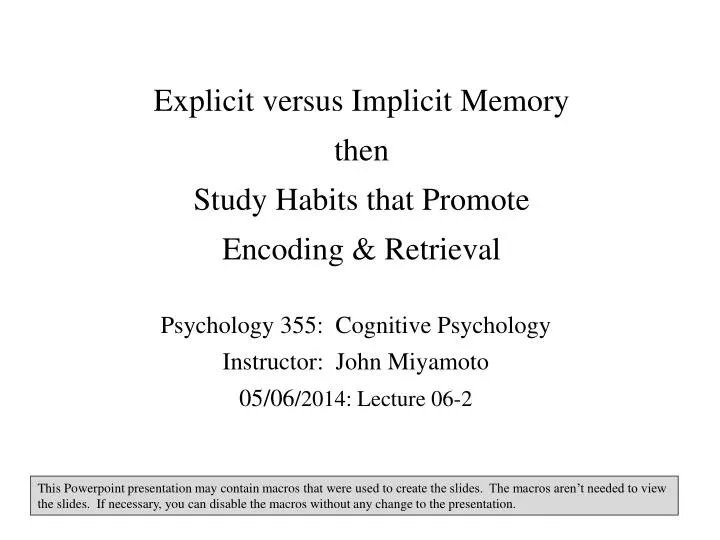 explicit versus implicit memory then study habits that promote encoding retrieval