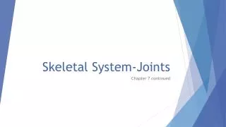 Skeletal System-Joints