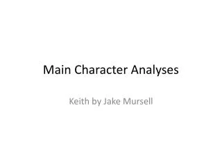 Main Character Analyses
