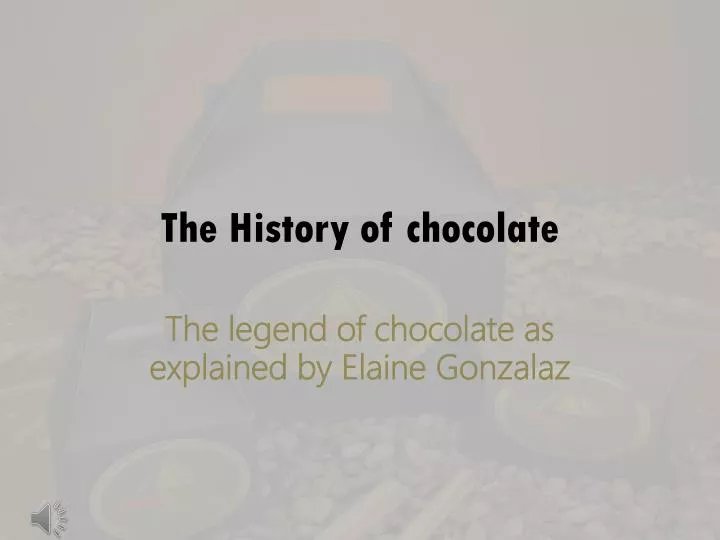 the history of chocolate