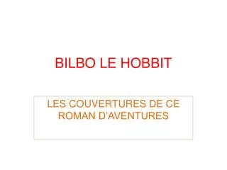 BILBO LE HOBBIT