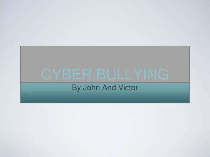 cyber bullying