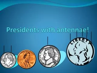 Presidents with antennae!